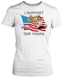 American soldier I support our poops Classic Women's T-shirt
