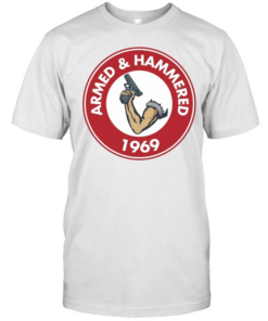 Armed and Hammered 1969  Classic Men's T-shirt