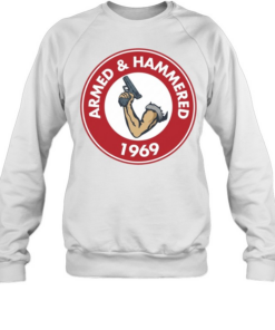 Armed and Hammered 1969  Unisex Sweatshirt
