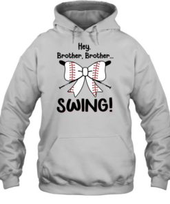 Baseball Sister Hey Brother Brother Swing  Unisex Hoodie
