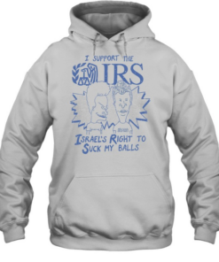 Beavis and Butt-Head I support the Israel’s right to suck my balls  Unisex Hoodie