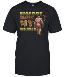 Bigfoot Frabbed My Weiner  Classic Men's T-shirt