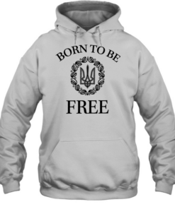 Born to Be Free Arms of Ukraine Unisex Hoodie