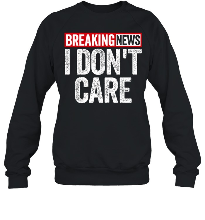 Breaking News Unisex Sweatshirt