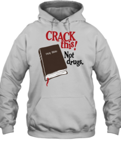 Bryce Crawford Crack This Not Drugs Holy Bible  Unisex Hoodie