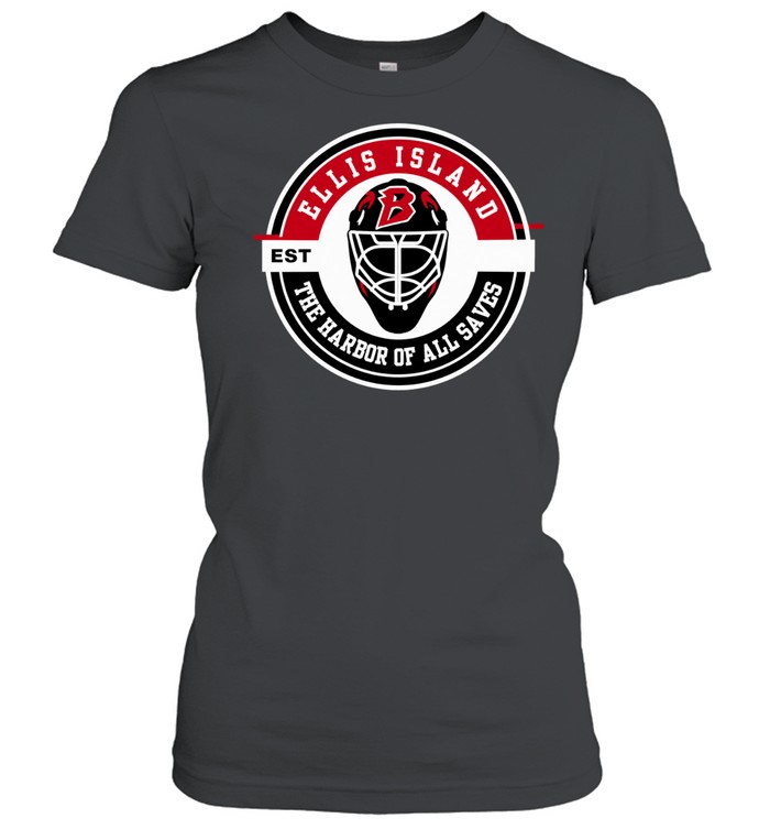 Buffalo Sabres Ellis Island The Harbor Of All Saves Classic Women's T-shirt