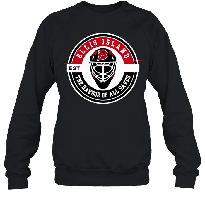 Buffalo Sabres Ellis Island The Harbor Of All Saves Unisex Sweatshirt