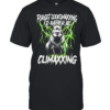 Capybara Forget Looksmaxxing I’d rather be Climaxxing  Classic Men's T-shirt
