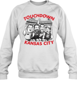 Celebrity Touchdown Kansas City  Unisex Sweatshirt