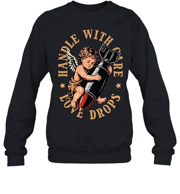 Cherub holding a bomb handle with care love drops Unisex Sweatshirt