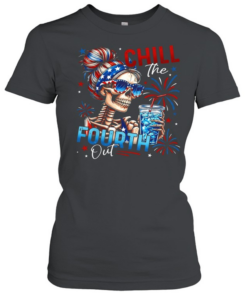 Chill The Fourth Out Classic Women's T-shirt