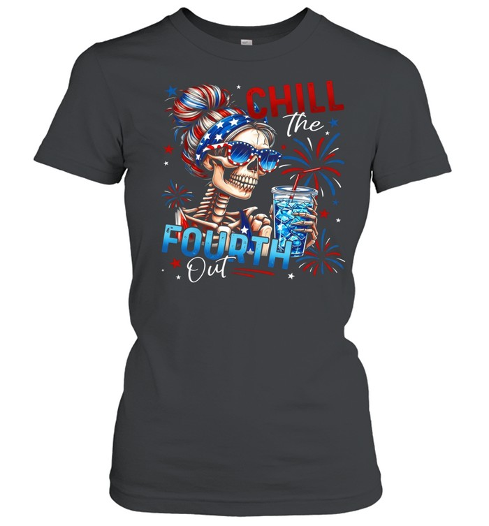 Chill The Fourth Out Classic Women's T-shirt