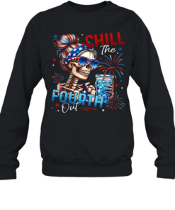 Chill The Fourth Out Unisex Sweatshirt