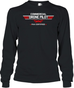 Commercial Drone Pilot FAA Certified  Long Sleeved T-shirt