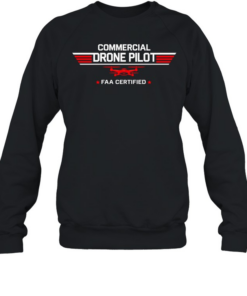 Commercial Drone Pilot FAA Certified  Unisex Sweatshirt