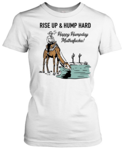 Cowboy rise up and hump hard happy humpday muthafucka  Classic Women's T-shirt