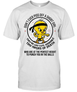 DON'T EVER PISS OFF A SHORT GIRL  Classic Men's T-shirt