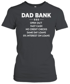 Dad Bank  Classic Women's T-shirt