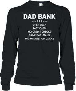 Dad Bank  Long Sleeved T-shirt