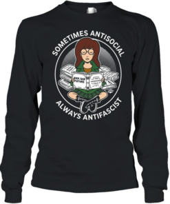 Daria Morgendorffer sometimes antisocial always antifascist Long Sleeved T-shirt