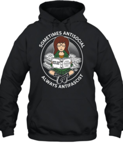 Daria Morgendorffer sometimes antisocial always antifascist Unisex Hoodie