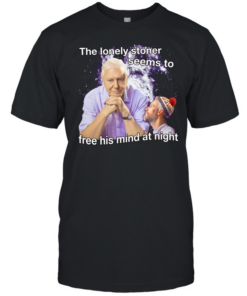 David Attenborough the lonely stoner seems to free his mind at night  Classic Men's T-shirt
