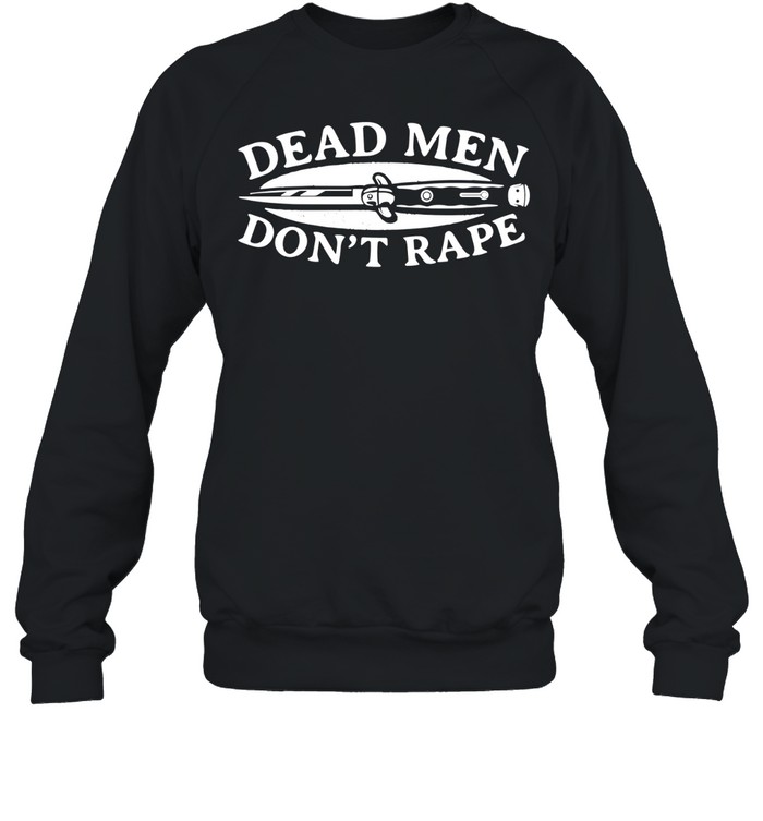 Dead men don’t rape knife Unisex Sweatshirt
