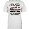 Dear bestie if you ever feel bad call me i promise i will sing to you then you can decide what’s worse text  Classic Men's T-shirt