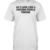 Do I look like a fucking people person Classic Men's T-shirt