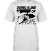 Doing a line of hope  Classic Men's T-shirt