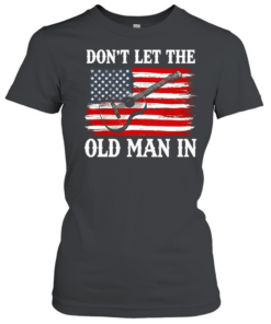 Don't Let The Old Man In Tee Classic Women's T-shirt