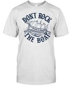 Don’t Rock The Boat  Classic Men's T-shirt