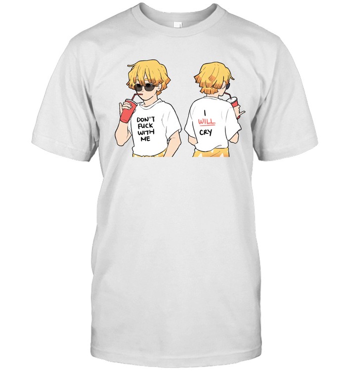 Dont fuck with me I will cry Classic Men's T-shirt
