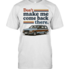 Don’t make me come back there Lee Iacocca car Classic Men's T-shirt