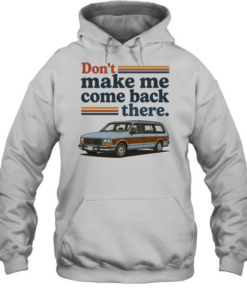 Don’t make me come back there Lee Iacocca car Unisex Hoodie