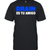 Drain831 Es Tu Amigo  Classic Men's T-shirt