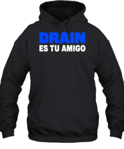 Drain831 Es Tu Amigo  Unisex Hoodie