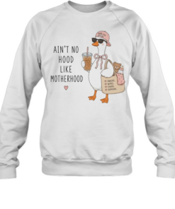 Duck mom life ain’t no hood like motherhood love snacks wipes chaos survival Unisex Sweatshirt