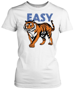  Easy Tiger  Classic Women's T-shirt