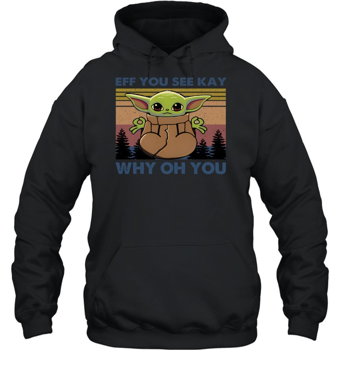 Eff You See Kay Why Oh You Unisex Hoodie