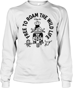 El Ray Art free to roam the wild life fuck you warden  Long Sleeved T-shirt