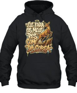 Ele fara os meus ρes como os da corca  Unisex Hoodie