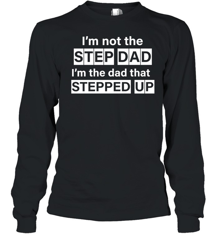 Erik Karlsson I'm Not The Step Dad Tee Long Sleeved T-shirt