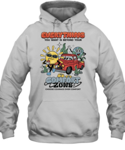 Everything you want is beyond your comfort zone choose courage over comfort Unisex Hoodie