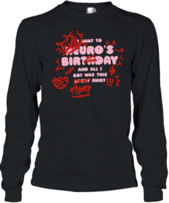 Evil Neuro Birthday and all I got was this  Long Sleeved T-shirt