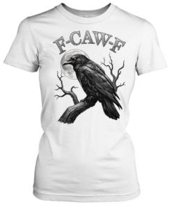 F-Caw-F Funny Black Bird Moon Gothic Adult Humor Tee Classic Women's T-shirt