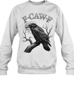 F-Caw-F Funny Black Bird Moon Gothic Adult Humor Tee Unisex Sweatshirt