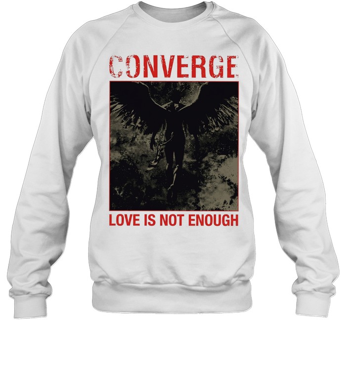 Fallen Angel converge love is not enough Unisex Sweatshirt