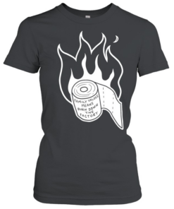 Family values means burn down factory fire  Classic Women's T-shirt