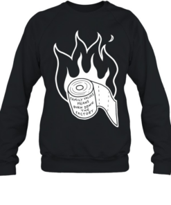 Family values means burn down factory fire  Unisex Sweatshirt